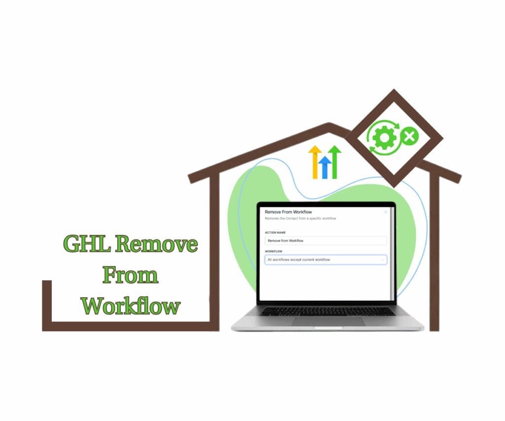 GHL Remove From Workflow GHL Remove From Workflow