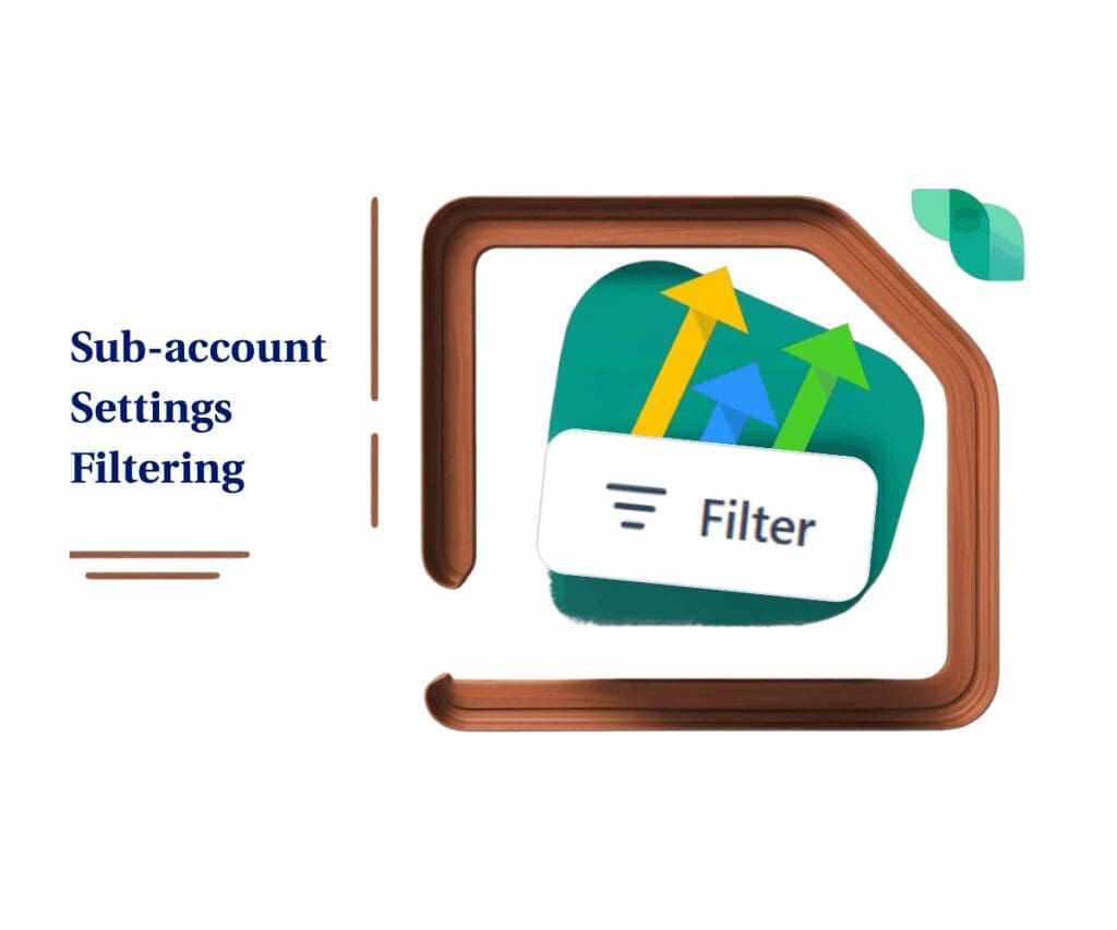 GoHighLevel Phone System Filters in Sub-account settings update
