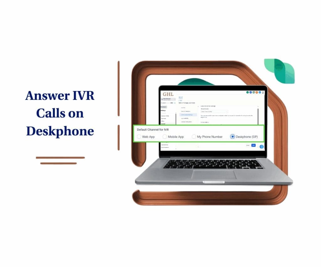 GHL Answer IVR Calls on Deskphone