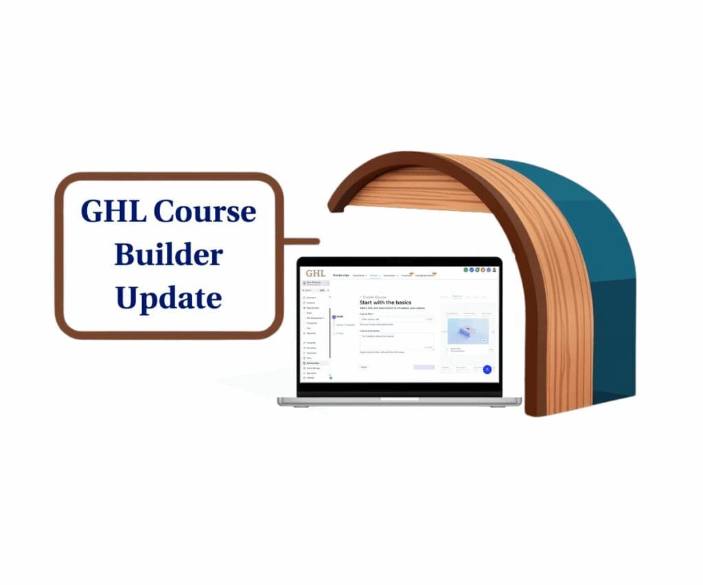 GHL’s New Course Builder Update