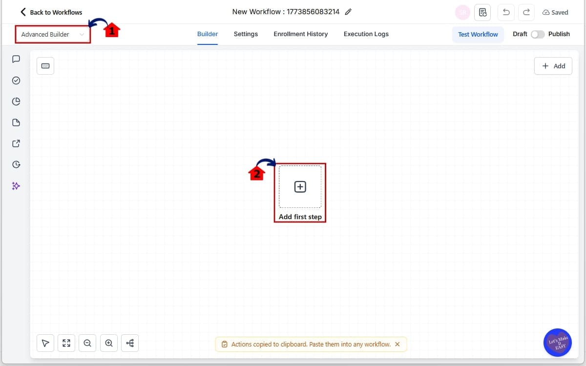 Drag Drop Workflows
 - Access Triggers and Actions in the builder