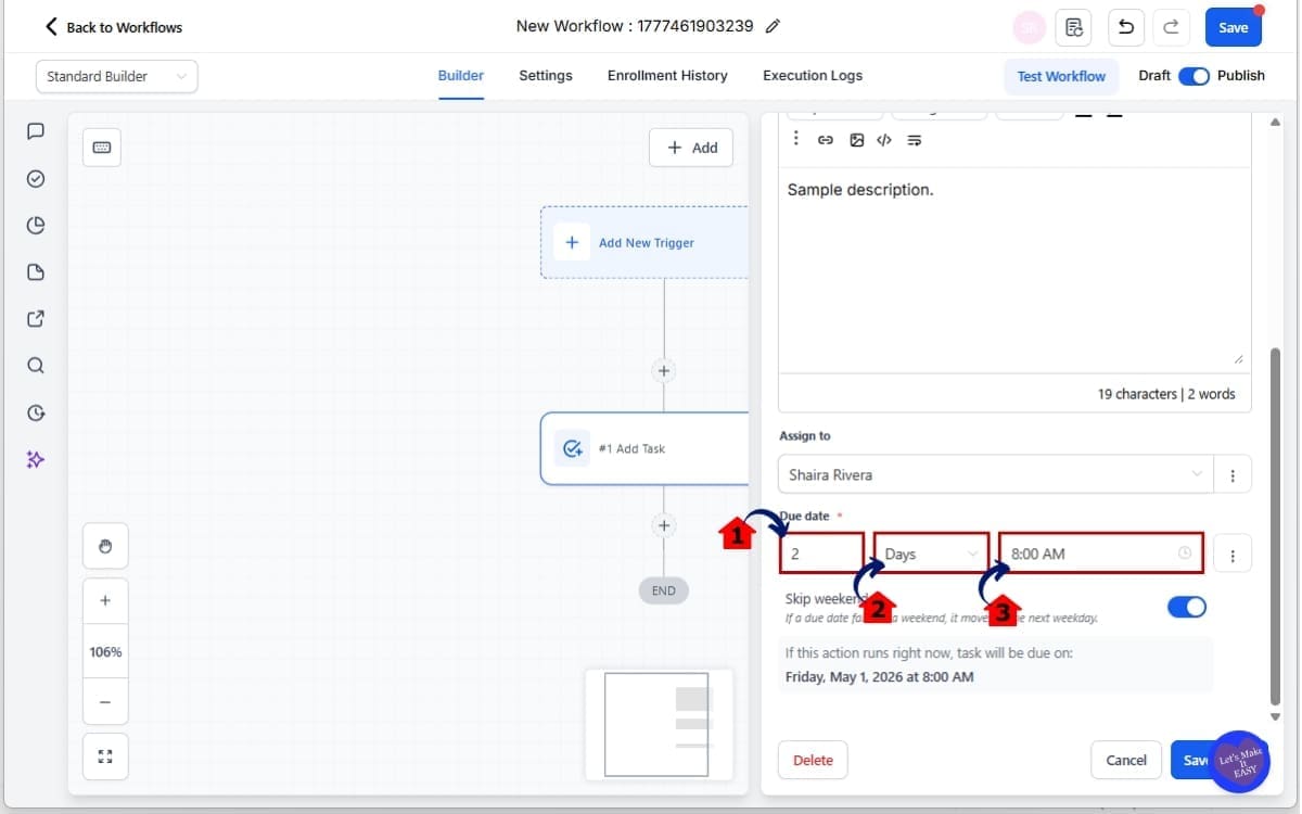 HL Workflow Task Scheduling
 - Configure the “Due In” Field and Set a Specific Due Time