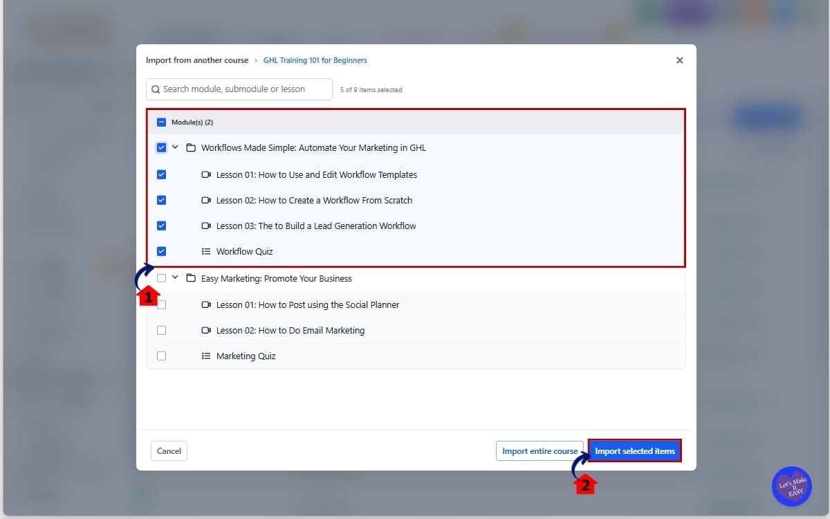 GoHighLevel Course Content Import
 - Choose the Course you want to Import