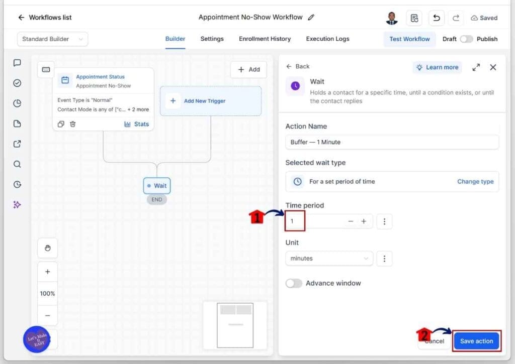 GHL No-Show Recovery - Set the Wait Action to One Minute Before Saving