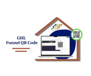 GHL Funnel QR Code: Create & Share in Seconds