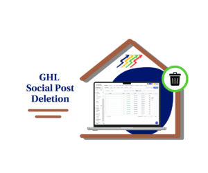 GHL Social Post Deletion Guide for Social Planner
